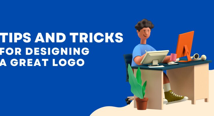 Tips and Tricks for Designing a Great Logo